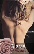 A Slave in Love (Slave for Revenge #4) by Ann Owen