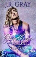Goodbye Note by J.R. Gray