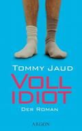 Vollidiot by Tommy Jaud