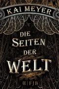 Die Seiten der Welt (Die Seiten der Welt #1) by Kai Meyer