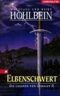 Elbenschwert (Die Legende von Camelot #2) by Heike Hohlbein