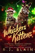 Whiskers on Kittens by R.J. Blain