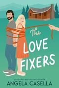 The Love Fixers (Unlucky in Love #1) by Angela Casella