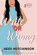 Write or Wrong by Heidi Hutchinson, Smartypants Romance
