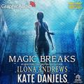 Magic Breaks [Dramatized Adaptation]: Kate Daniels 7 (Kate Daniels by Ilona Andrews