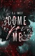 Come for Me by C.J. Sweet
