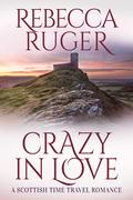Crazy in Love by Rebecca Ruger