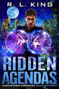 Hidden Agendas (Alastair Stone Chronicles #38) by R.L. King