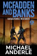 Cataclysmic Mistakes by Michael Anderle