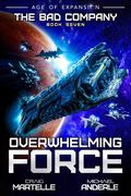 Overwhelming Force by Craig Martelle, Michael Anderle