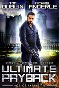 Ultimate Payback: Age of Expansion (Shadow Vanguard #4) by Tom Dublin