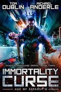 Immortality Curse: Age of Expansion by Tom Dublin, Michael Anderle