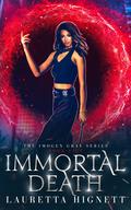 Immortal Death by Lauretta Hignett