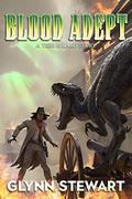 Blood Adept (Teer & Kard #3) by Glynn Stewart