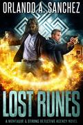 Lost Runes (Montague & Strong #19) by Orlando A. Sanchez