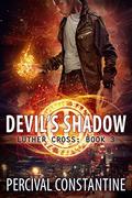 Devil's Shadow: A Dark Crossroads Urban Fantasy (Luther Cross #3) by Percival Constantine