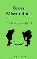 Gross Misconduct by A.J. Truman