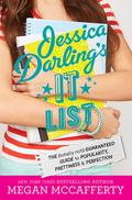Jessica Darling's It List: The (Totally Not) Guaranteed Guide to Popularity, Prettiness & Perfection (Jessica Darling's It List #1) by Megan McCafferty