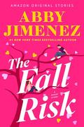The Fall Risk: A Short Story by Abby Jimenez