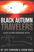 Travelers (Black Autumn #2) by Jeff Kirkham