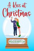 A Kiss at Christmas (The Royal Palm Resort #2) by Meg Easton