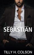 Sebastian: Men of Clarence County Book 3 (Men of Clarence County #3) by Tilly H. Colson