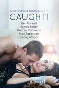 Best Hotwife Erotica Vol.3: Caught! by Kenny Wright