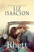 Rhett: A Walker Brothers Novel by Liz Isaacson