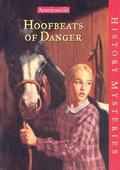 Hoofbeats of Danger (American Girl History Mysteries #2) by Holly Hughes