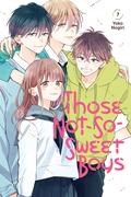 Those Not-So-Sweet Boys, Vol. 7 (甘くない彼らの日常は。 [Amakunai Karera no Nichijō wa.] #7) by Yoko Nogiri