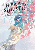 I Hear the Sunspot, Vol. 6: Four Seasons, Volume 1 (ひだまりが聴こえる [Hidamari ga Kikoeru] #6) by Yuki Fumino