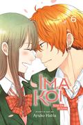 Ima Koi: Now I'm in Love, Vol. 6 (今、恋をしています [Ima, Koi wo Shite Imasu] #6) by Ayuko Hatta