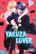 Yakuza Lover, Vol. 10 (恋と弾丸 [Koi to Dangan] #10) by Nozomi Mino