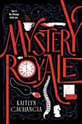 Mystery Royale by Kaitlyn Cavalancia