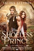 The Shoeless Prince: A Puss in Boots Retelling (Borderland Princes Fairytale Retellings #1) by Jacque Stevens