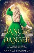 Dances and Danger by Amanda Thompson