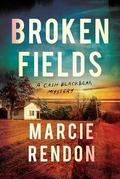 Broken Fields (Cash Blackbear Mysteries #4) by Marcie R. Rendon