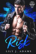 Risk: Rebel Saints MC Feud by Lily J. Adams