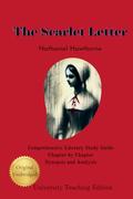 The Scarlet Letter: Annotated Comprehensive Literary Study With Chapter by Chapter Synopsis and Analysis. by Nathaniel Hawthorne