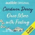 Once More With Feeling by Ceridwen Dovey