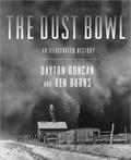 The Dust Bowl: An Illustrated History by Dayton Duncan, Ken Burns