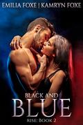 Black and Blue (Rise #2) by Emilia Foxe