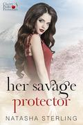 Her Savage Protector (Cherry Peaks Protectors #6) by Natasha Sterling