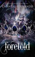 Foretold (Fated Love #2) by Chantal Fernando