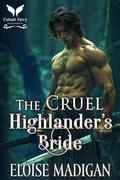 The Cruel Highlander’s Bride by Eloise Madigan