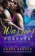 Warrior Forever (Warrior in Heat #1) by Amber A. Bardan