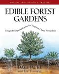 Edible Forest Gardens, Volume 2: Ecological Design and Practice for Temperate Climate Permaculture by Eric Toensmeier