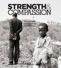 Strength & Compassion: Photographs and Essays by Eric Greitens