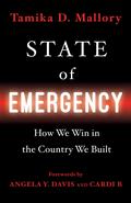 State of Emergency: How We Win in the Country We Built by Angela Y. Davis