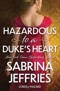 Hazardous to a Dukes Heart (Lords of Hazard #1) by Sabrina Jeffries